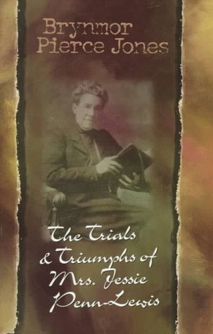 "The Trials and Triumphs of Jesse Penn-Lewis" av Brynmor Pierce Jones