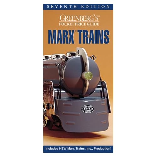 Greenberg's Pocket Price Guide: Marx Trains (Greenberg's Pocket Price Guide, 7th ed.) Greenberg's Pocket Price Guide: Marx Trains (Greenberg's Pocket Price Guide, 7th ed.)