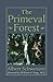 The Primeval Forest (The Albert Schweitzer Library) by 