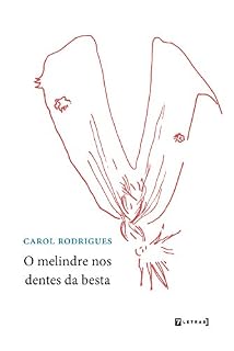 Livro O melindre nos dentes da besta