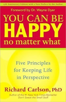 You Can Be Happy No Matter What : Five Principl... 1606710737 Book Cover