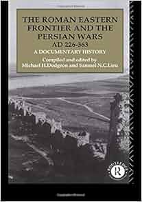 Amazon Com The Roman Eastern Frontier And The Persian