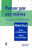 penser par soi-meme reedition (SAVOIR PENSER) by