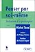 penser par soi-meme reedition (SAVOIR PENSER) by