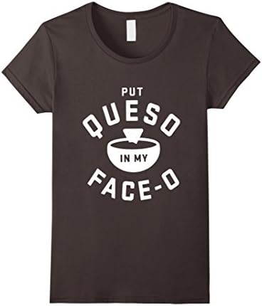 Women's Put queso in my face-o shirt XL Asphalt