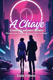 Livro A Chave: Contos de um amor infinito