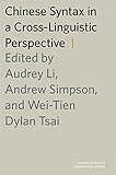 Chinese Syntax in a Cross-Linguistic Perspective (Oxford Studies in Comparative Syntax)
