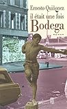 Il était une fois Bodega by 