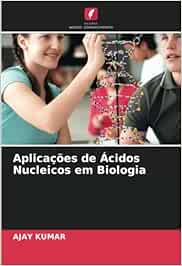 Aplicações de Ácidos Nucleicos em Biologia