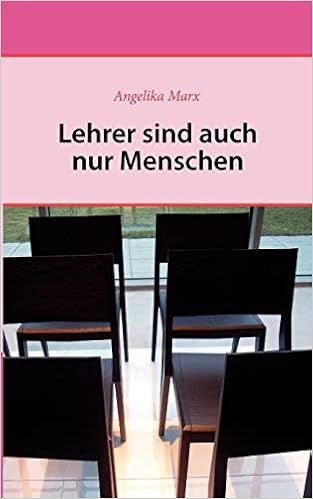 Lehrer Sind Auch Nur Menschen Amazon De Marx Angelika Bucher