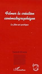 Filmer la création cinématographique
