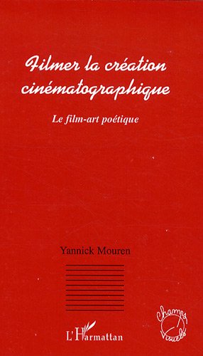 Filmer la création cinématographique