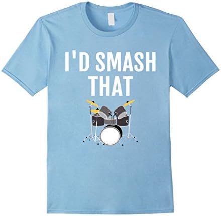 Men's Drummer T-Shirt - I'd Smash That Funny Drums Music Tee Medium Baby Blue