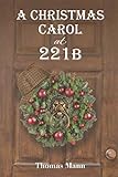 A Christmas Carol at 221B by Thomas Mann