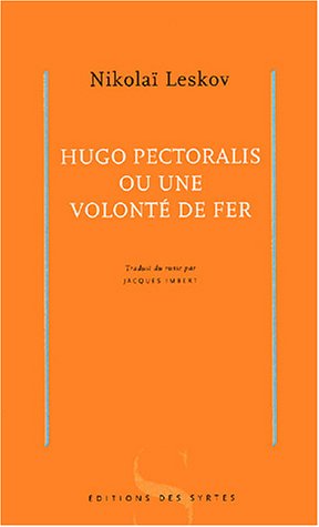 Hugo Pectoralis ou Une volonté de fer