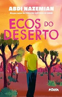 Livro Ecos do deserto – Uma história sobre amizade e superação do mesmo autor de "Tipo uma história de amor"