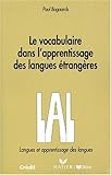 Image de Langue ET Apprentissage DES Langues: Le Vocabulaire Dans L'Apprentissage DES Langues Etrangeres (Fre
