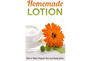 Homemade Lotion: How to Make Organic Face and Body Lotion