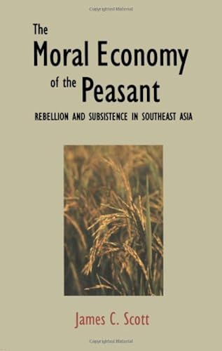 Download The Moral Economy of the Peasant Rebellion & Subsistence in Southeast Asia PDF