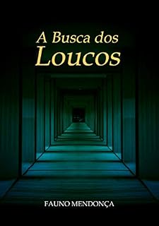 Livro A Busca dos Loucos