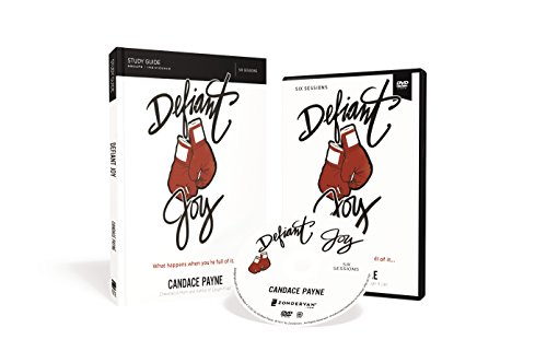Defiant Joy Study Guide with DVD: What Happens When You’re Full of It