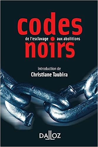 Codes Noirs De L Esclavage Aux Abolitions A Savoir French Edition Taubira Christiane Castaldo Andre 9782247068579 Amazon Com Books