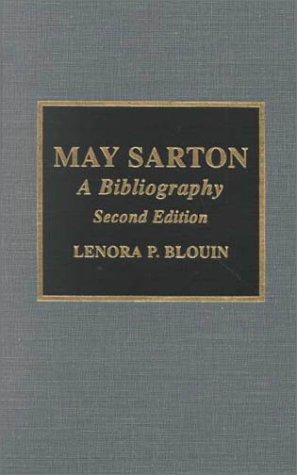 May Sarton: A Bibliography by Lenora P. Blouin, Constance Hunting