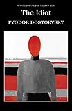 The Idiot (Wordsworth Classics)