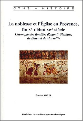 La  noblesse et l'Église en Provence, fin Xe-début XIVe siècle