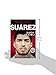 Suarez: The Remarkable Story Behind Football's Most Explosive Talent (Luca Caioli)