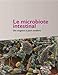 Le Microbiote Intestinal: Un Organe À Part Entière (French Edition) by