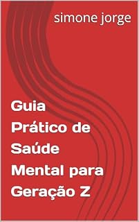 Livro Guia Prático de Saúde Mental para Geração Z