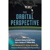 The Orbital Perspective: Lessons in Seeing the Big Picture from a Journey of 71 Million Miles
