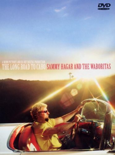 Hagar, Sammy - Sammy Hagar & The Waboritas - The Long Road To Cabo
