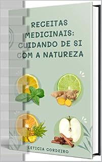 Livro Receitas Medicinais: Cuidando de Si com a Natureza