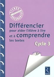 Différencier pour aider l'élève à lire et à comprendre les textes