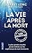 La vie après la mort : les preuves (French Edition) by 