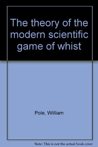 The theory of the modern scientific game of whist