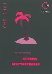 Absolut barbarian trip