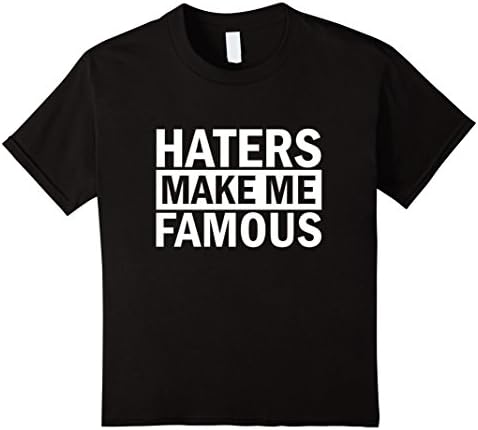 Kids Haters Make Me Famous T-Shirt 8 Black