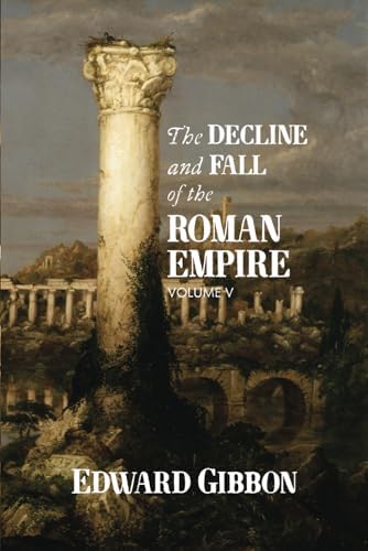 The Decline and Fall of the Roman Empire: Volume II: Gibbon