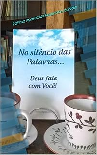 Livro No silêncio das Palavras... Deus fala com Você!