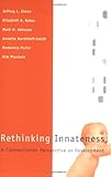 Rethinking Innateness: A Connectionist Perspective on Development (Neural Network Modeling and Connectionism) cover