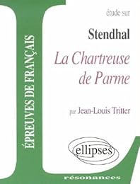 Étude sur Stendhal, "La chartreuse de Parme"