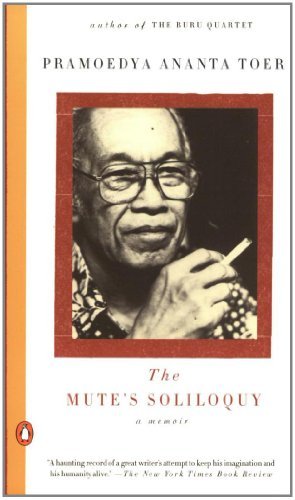 The Mute S Soliloquy A Memoir By Toer Pramoedya Ananta 2000 04 01 Paperback Pramoedya Ananta Toer Amazon Com Books