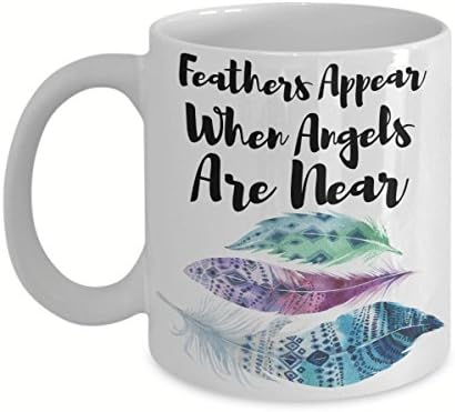 Feathers Appear When Angels Are Near, Inspirational Gift, 11 oz Coffee Mug, Angel Messages