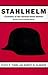 Stahlhelm: Evolution of the German Steel Helmet, Revised and Expanded by 
