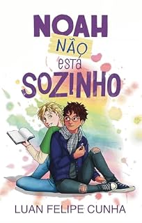 Livro Noah Não Está Sozinho (Universo Literário de Chris e Noah Livro 1)