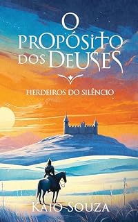 Livro O Propósito dos Deuses: Herdeiros do Silêncio
