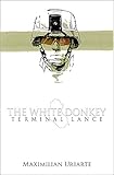 The White Donkey: Terminal Lance by 